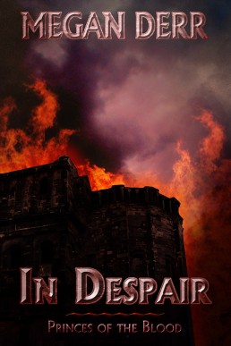 In Despair (Princes of the Blood 3)