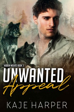 Unwanted Appeal (Hidden Wolves #3)