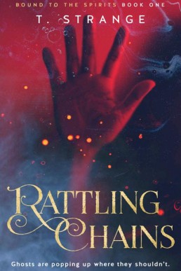 Rattling Chains (Bound to the Spirits 1)