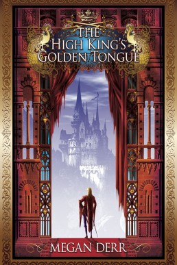 The High King's Golden Tongue (Tales of the High Court 1)