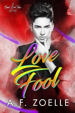 Love Fool  (Good Bad Idea #4)