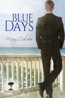 Blue Days (Mangrove Stories Book 1) (785)