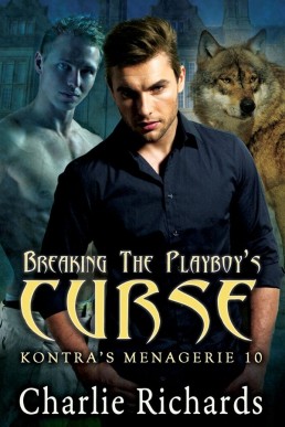 Breaking the Playboy's Curse (Kontra's Menagerie 10)