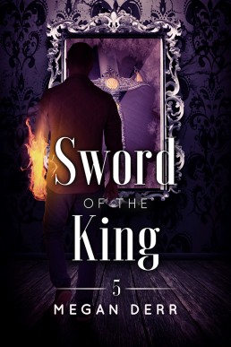 Sword of the King (Dance with the Devil Book 5)