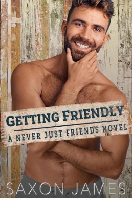 Getting Friendly (Never Just Friend (373)