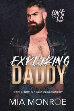 Exploring Daddy (Love in LA Book 2) (399)