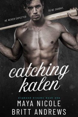 Catching Kalen (Diamond Dreams) (460)