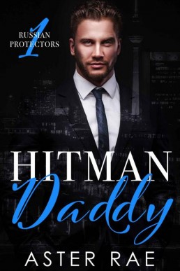 Hitman Daddy (Russian Protectors Book 1)