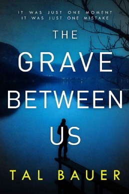 The Grave Between Us (A Noah & Cole Thriller #2) (98)