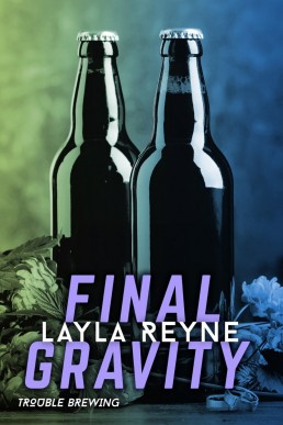 Final Gravity Final Gravity (A Trouble Brewing Novella)