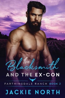 The Blacksmith and the Ex-Con (Farthingdale Ranch #2)