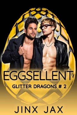 Eggsellent (Glitter Dragons Book 2) (403)