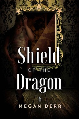 Shield of the Dragon (Dance with the Devil Book 6)