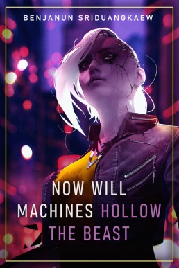 Now Will Machines Hollow the Beast (Machine Mandate #2)