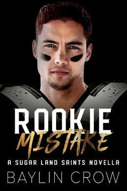 Rookie Mistake (Sugar Land Saints #3.5) (203)