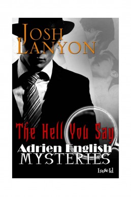 The Hell You Say (The Adrien English Mysteries 3)