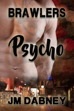 Psycho (Brawlers Book 2) (1560)