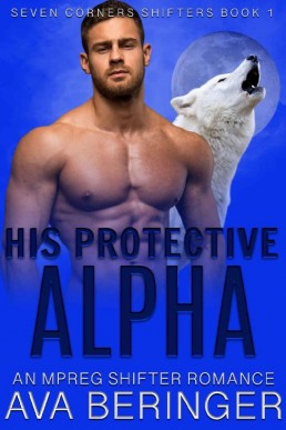 His Protective Alpha (Seven Corners Shifters Book 1)