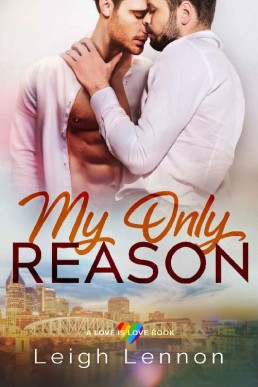 My Only Reason (A Love is Love Book (113)