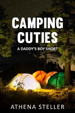 Camping Cuties: A Daddy's Boy short