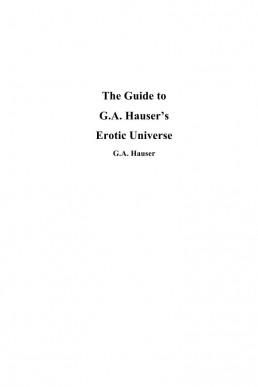 The Guide to GA Hauser Erotic Universe (1247)