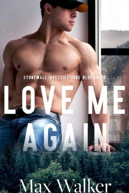 Love Me Again (Stonewall Investigations blue creek)