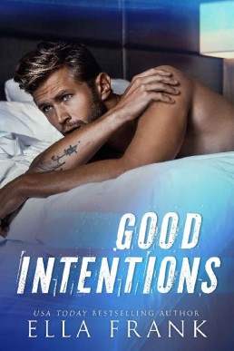 Good Intentions (Intentions Duet #2) (163)