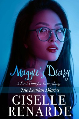 Maggie's Diary: A First Time for Everything (The Lesbian Diaries)