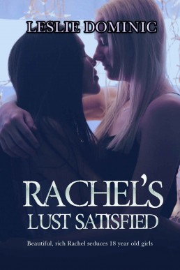 Rachel’s Luѕt Sаtіѕfіеd