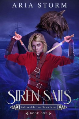 Siren Sails (Seekers of the Lost Shores Book 1)