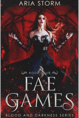 Fae Games (Blood and Darkness Book 4)