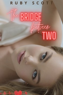 The Bridge Between Two