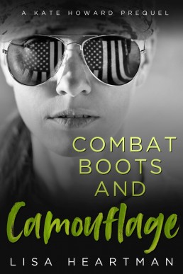 Combat Boots and Camouflage ( Prequel for Kate Howard Novel )