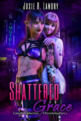 Shattered Grace  (The Camille Delacroix Chronicles Book 1)