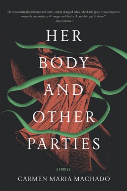 Her Body and Other Parties