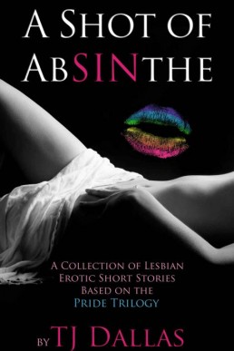 A Shot of Absinthe: Lesbian Erotic Short Stories