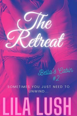 The Retreat: Bela's Cabin #2: (Lesbian Erotic Romance Short)