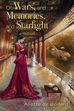 Of Wars, and Memories, and Starlight (Universe of Xuya)