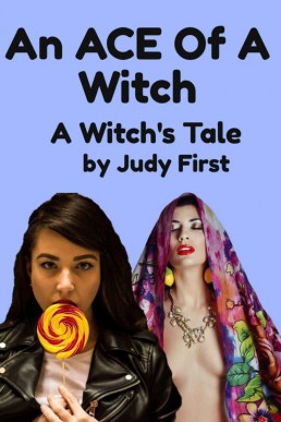 An ACE of a Witch: A Witch's Tale