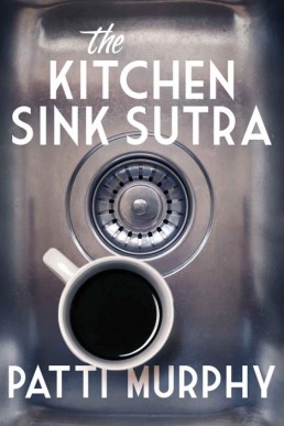 The Kitchen Sink Sutra (The Stafford Falls Series Book 1)