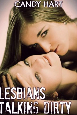 Lesbians Talking Dirty (Taboo Lesbian Collection)