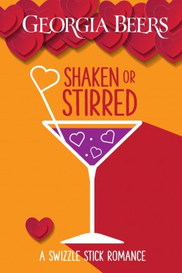 Shaken or Stirred (A Swizzle Stick Romance Book 1)