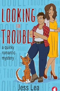 Looking for Trouble: A Quirky Romantic Mystery