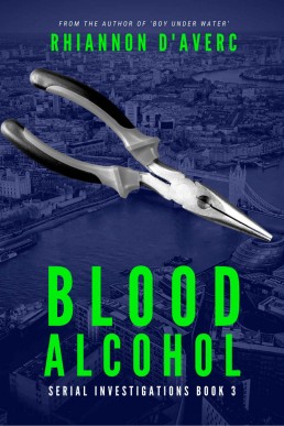 Blood Alcohol (Serial Investigations 3)