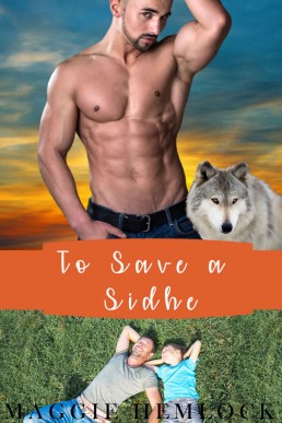 To Save a Sidhe (Love by Glitter Bomb 06)