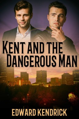 Kent and the Dangerous Man (990)