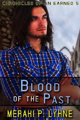 Blood of the Past (Chronicles of an Earned #5)