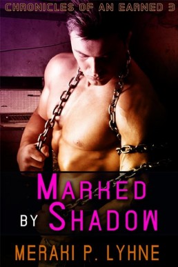 Marked by Shadow (Chronicles of an Earned #3)