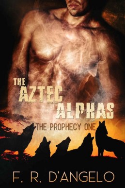 Aztec Alphas_ The Prophecy_ (1378)