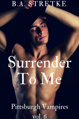 Surrender to Me (Pittsburgh Vampires 6)